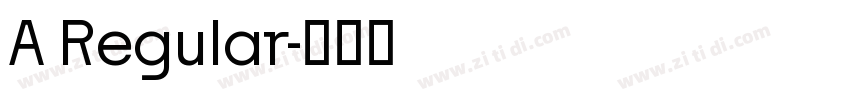A Regular字体转换 A Regular字体转换